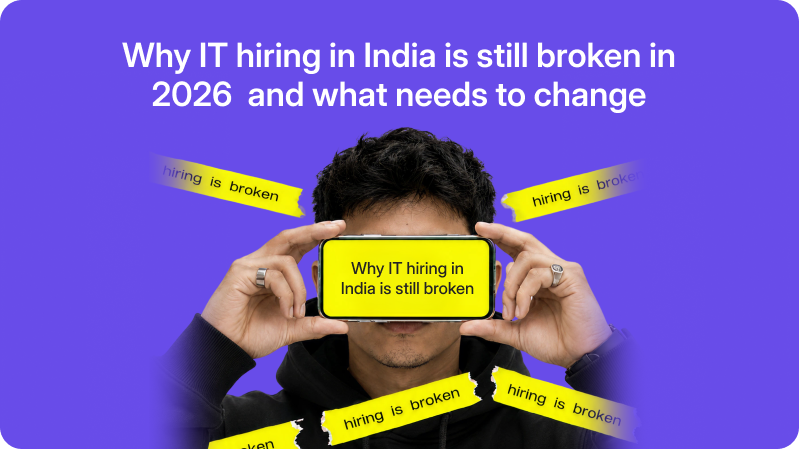 Why IT Hiring in India Is Still Broken in 2026 And What Needs to Change
